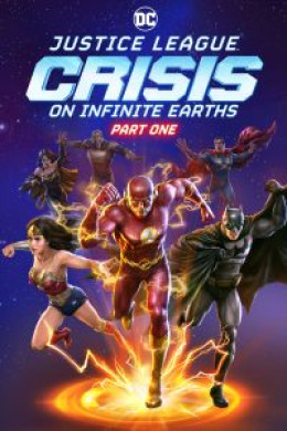 فيلم Justice League Crisis on Infinite Earths Part One