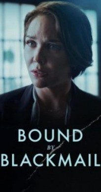 فيلم Bound by Blackmail 2022 مترجم