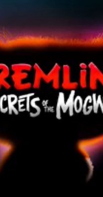 مسلسل 2022 Gremlins Secrets of the Mogwai مترجم